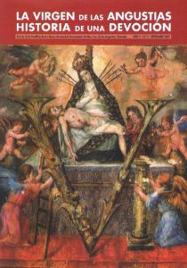 La Virgen de las Angustias, Historia de una Devoción.